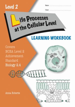 LWB Level 2 Life Processes at the Cellular Level 2.4 Learning Workbook