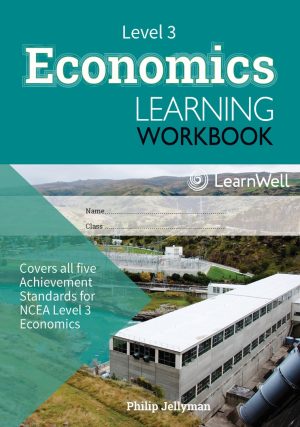 LWB NCEA Level 3 Economics Learning Workbook