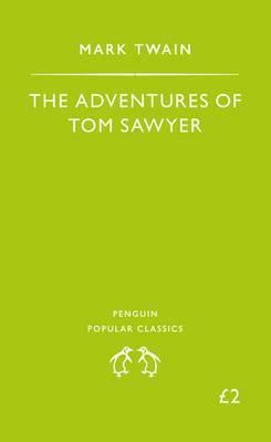 Adventures of Tom Sawyer (The) (Penguin Popular Classics)