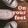 On your feet