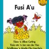 Fusi A’u / Give Me a Hug