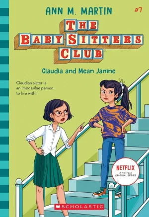 The Baby-Sitter's Club - Claudia and Mean Janine #7
