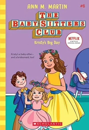 The Baby-Sitter's Club - Kristy's Big Day #6