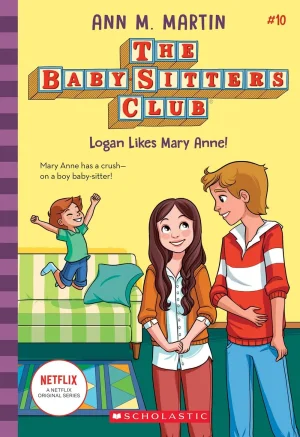 The Baby-Sitter's Club - Logan Likes Mary Anne! #10