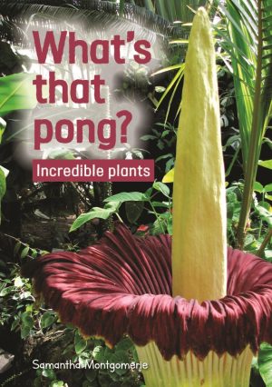 What's that pong? Incredible plants